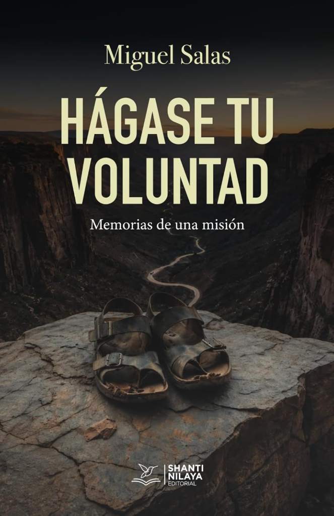 Hágase tu voluntad: Memorias de una misión (Spanish Edition) by Miguel Salas | barcode:9781972719503 | source:'9781972719503.jpg