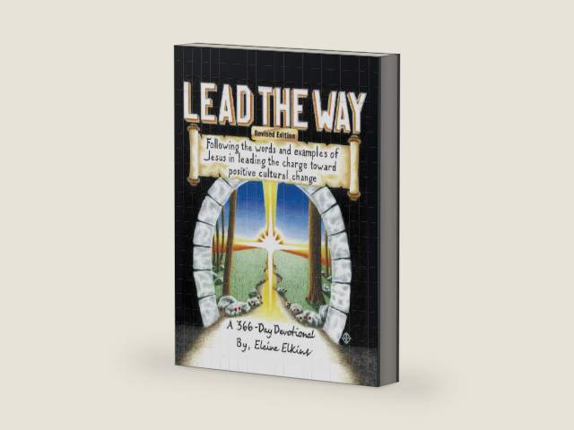 Lead the Way: Following the Words and Examples of Jesus in Leading the Charge Toward Positive Cultural Change by Elaine Elkins | barcode:9781973616290 | source:'9781973616290-right-three-quarter.jpg