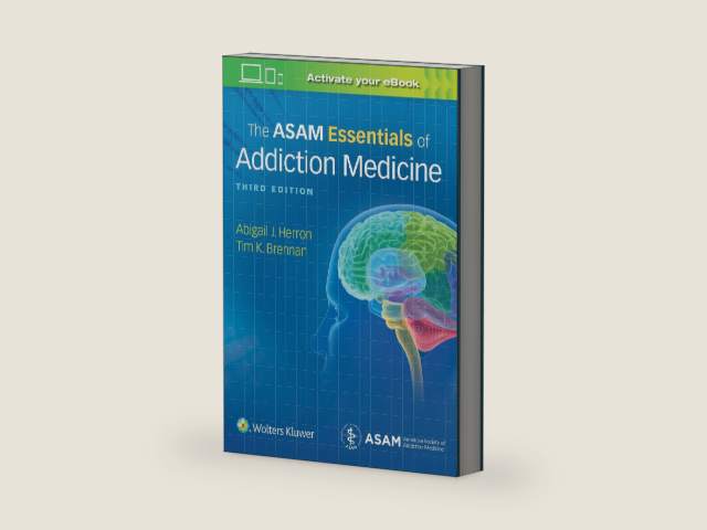 The ASAM Essentials of Addiction Medicine by Abigail Herron | barcode:9781975107956 | source:'9781975107956-right-three-quarter.jpg