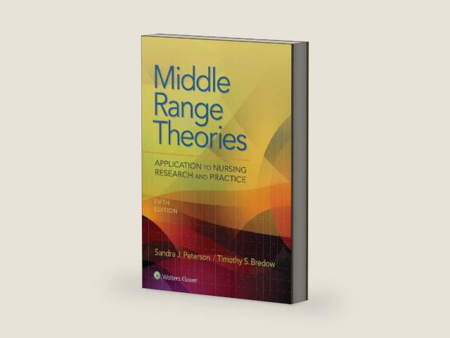Middle Range Theories: Application to Nursing Research and Practice by Sandra Peterson | barcode:9781975108311 | source:'9781975108311-right-three-quarter.jpg
