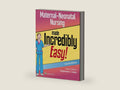 Maternal-Neonatal Nursing Made Incredibly Easy by Stephanie Evans | barcode:9781975120801 | source:'9781975120801-right-three-quarter.jpg