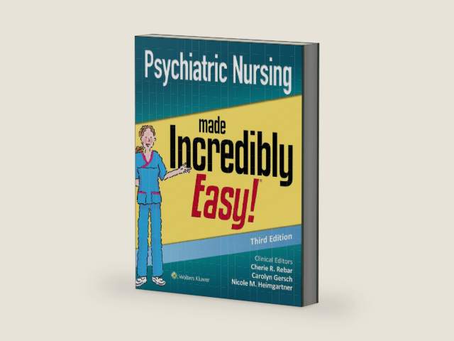 Psychiatric Nursing Made Incredibly Easy (Incredibly Easy! Series®) by Cherie R. Rebar PhD MBA RN CNE CNEcl | barcode:9781975144340 | source:'9781975144340-right-three-quarter.jpg