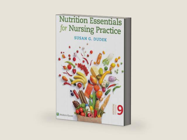 Nutrition Essentials for Nursing Practice by Susan Dudek | barcode:9781975161132 | source:'9781975161132-right-three-quarter.jpg
