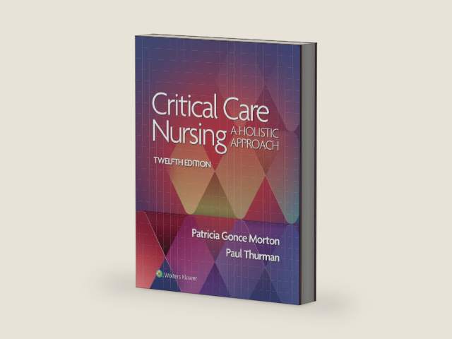 Critical Care Nursing: A Holistic Approach by PATRICIA GONCE MORTON | barcode:9781975174453 | source:'9781975174453-right-three-quarter.jpg