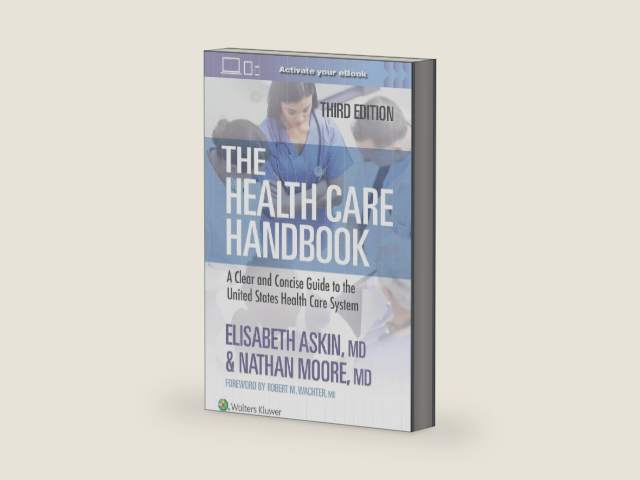 The Health Care Handbook: A Clear and Concise Guide to the United States Health Care System by Elisabeth Thames Askin | barcode:9781975200022 | source:'9781975200022-right-three-quarter.jpg