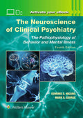 The Neuroscience of Clinical Psychiatry: The Pathophysiology of Behavior and Mental Illness by Edmund S. Higgins MD | barcode:9781975212223 | source:'9781975212223.jpg