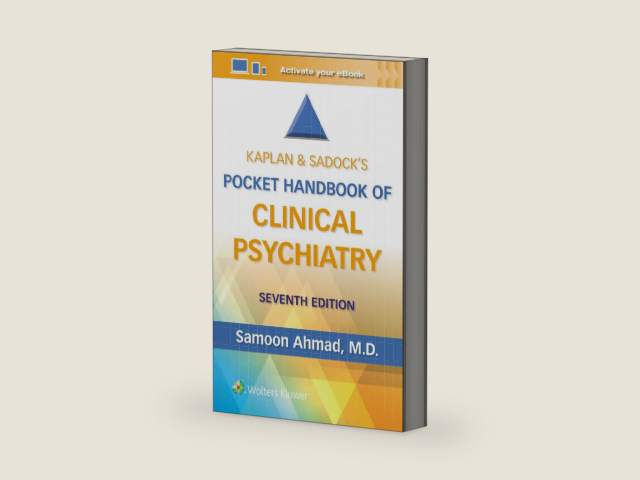 Kaplan & Sadock’s Pocket Handbook of Clinical Psychiatry by Samoon Ahmad M.D. | barcode:9781975222895 | source:'9781975222895-right-three-quarter.jpg