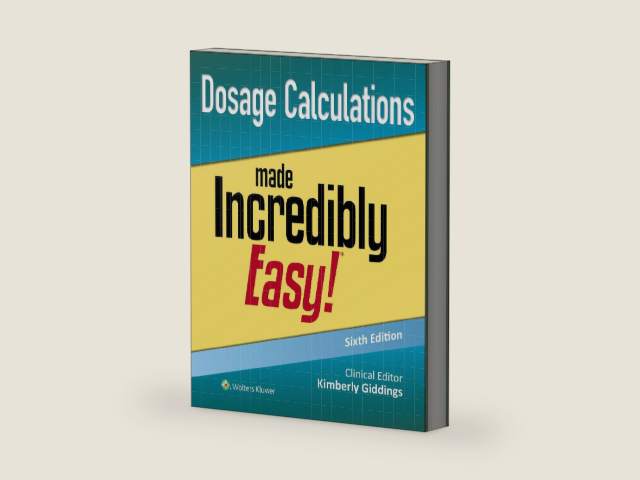 Dosage Calculations Made Incredibly Easy! (Incredibly Easy! Series®) by Kimberly Giddings MSN RN PCCN | barcode:9781975236601 | source:'9781975236601-right-three-quarter.jpg