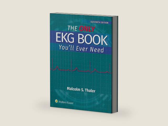 The Only EKG Book You'll Ever Need Print + eBook with Multimedia by MALCOLM S. THALER | barcode:9781975246617 | source:'9781975246617-right-three-quarter.jpg