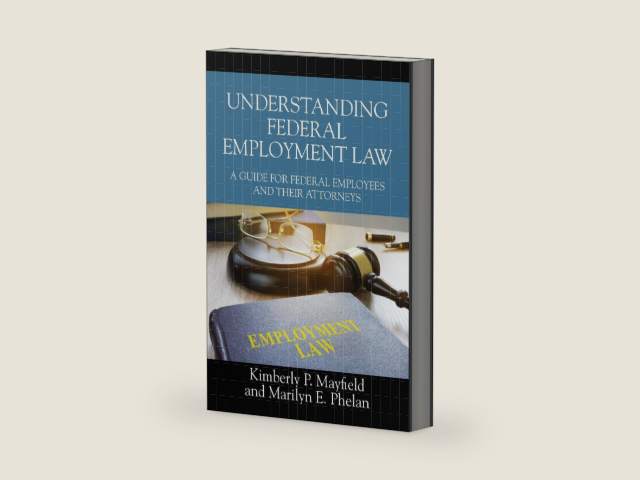 Understanding Federal Employment Law: A Guide for Federal Employees and Their Attorneys by Kimberly P Mayfield | barcode:9781977287892 | source:'9781977287892-right-three-quarter.jpg