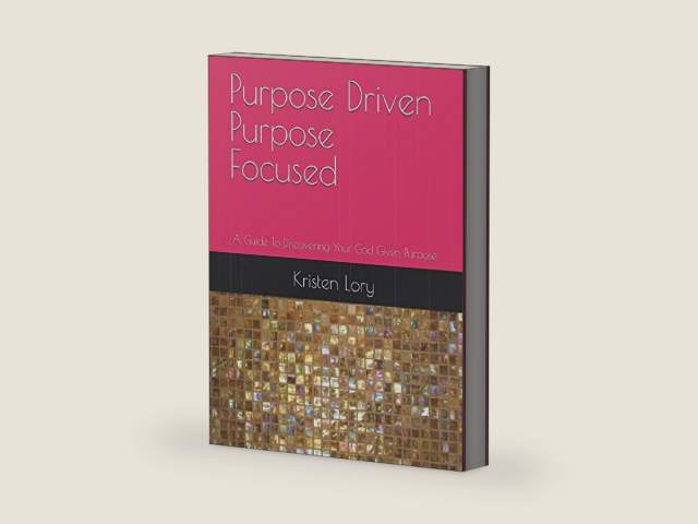 Purpose Driven Purpose Focused: A Guide To Discovering Your God Given Purpose by Kristen Lory | barcode:9781981005604 | source:'9781981005604-right-three-quarter.jpg
