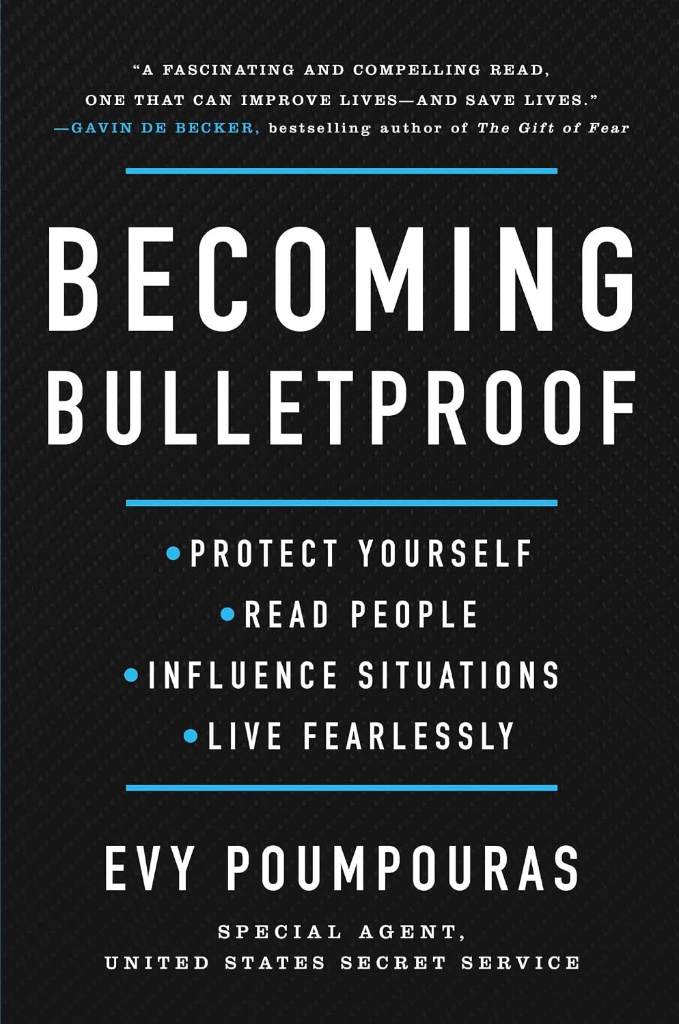 Becoming Bulletproof: Protect Yourself, Read People, Influence Situations, and Live Fearlessly by Evy Poumpouras | barcode:9781982103750 | source:'9781982103750.jpg