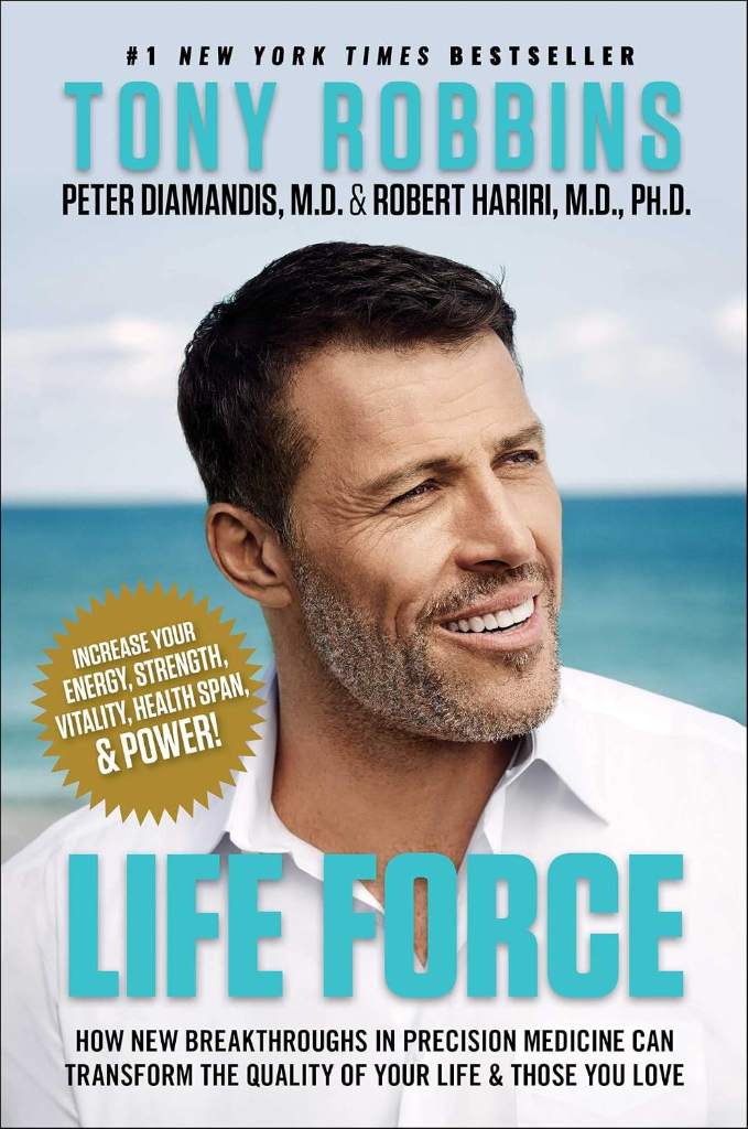 Life Force: How New Breakthroughs in Precision Medicine Can Transform the Quality of Your Life & Those You Love by Tony Robbins | barcode:9781982121709 | source:'9781982121709.jpg