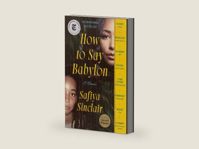 How to Say Babylon: A Memoir by Safiya Sinclair | barcode:9781982132347 | source:'9781982132347-right-three-quarter.jpg
