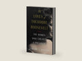 The Loves of Theodore Roosevelt: The Women Who Created a President by Edward F. O'Keefe | barcode:9781982145682 | source:'9781982145682-right-three-quarter.jpg