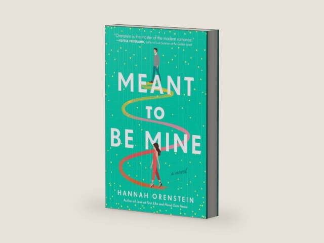 Meant to Be Mine: A Novel by Hannah Orenstein | barcode:9781982175252 | source:'9781982175252-right-three-quarter.jpg