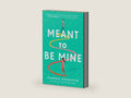 Meant to Be Mine: A Novel by Hannah Orenstein | barcode:9781982175252 | source:'9781982175252-right-three-quarter.jpg