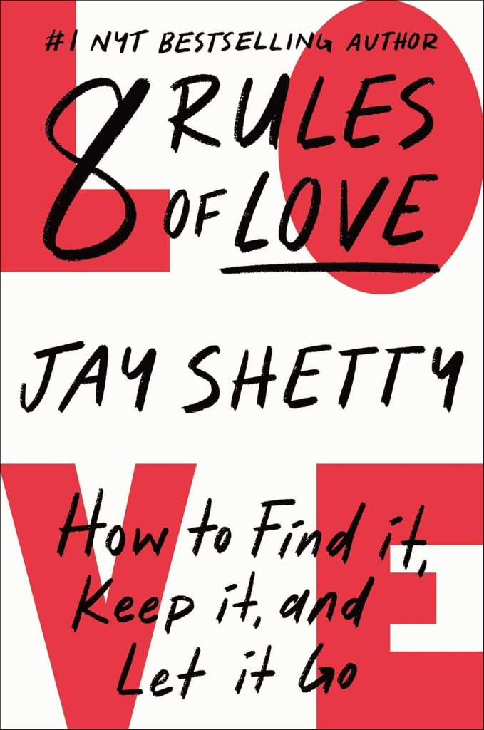 8 Rules of Love: How to Find It, Keep It, and Let It Go by Jay Shetty | barcode:9781982183066 | source:'9781982183066.jpg