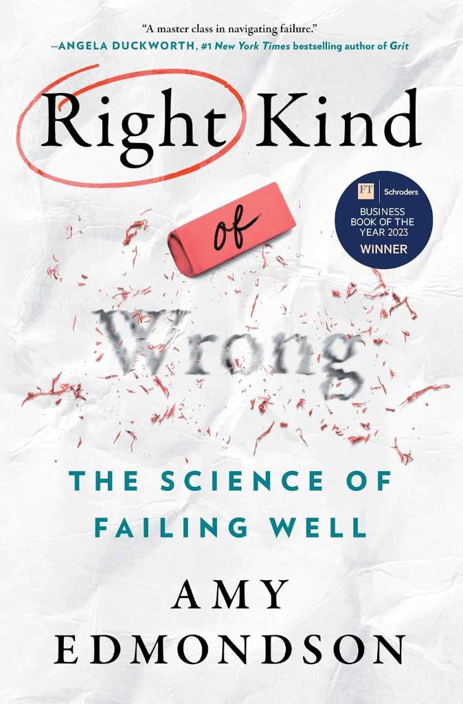 Right Kind of Wrong: The Science of Failing Well by Amy C. Edmondson | barcode:9781982195069 | source:'9781982195069.jpg