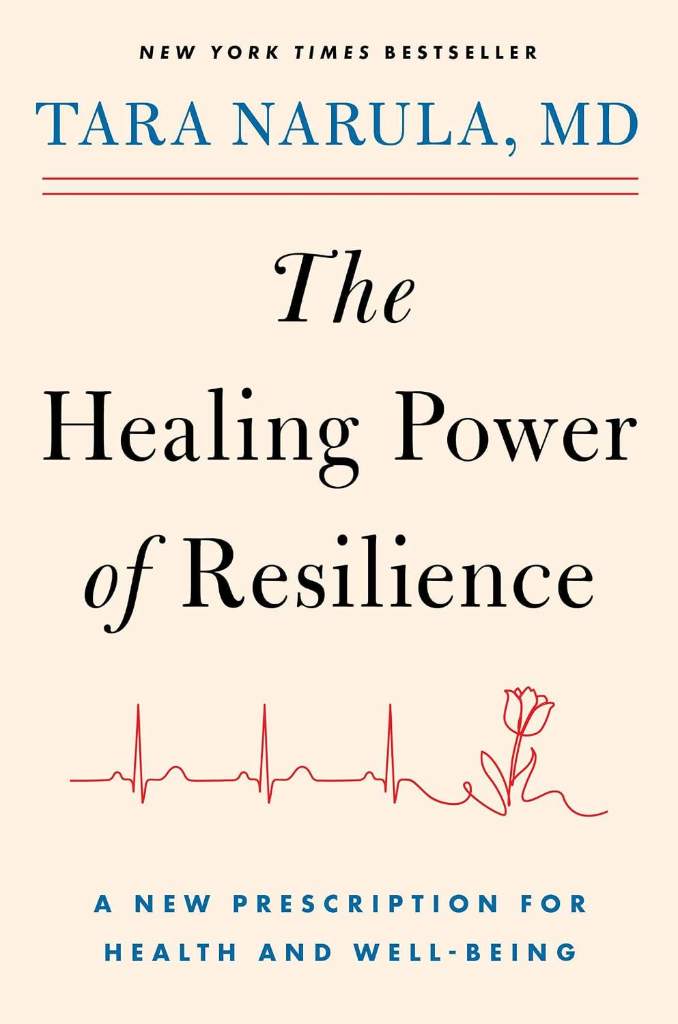 The Healing Power of Resilience: A New Prescription for Health and Well-Being by Dr Tara Narula | barcode:9781982198848 | source:'9781982198848.jpg