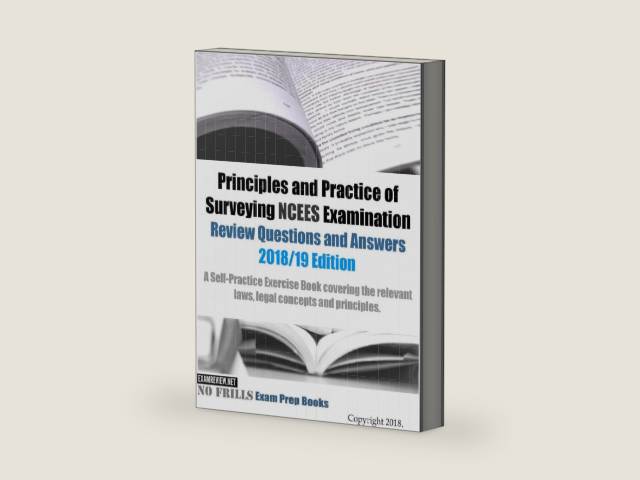Principles and Practice of Surveying NCEES Examination Review Questions and Answers 2018/19 Edition by ExamREVIEW | barcode:9781984204677 | source:'9781984204677-right-three-quarter.jpg