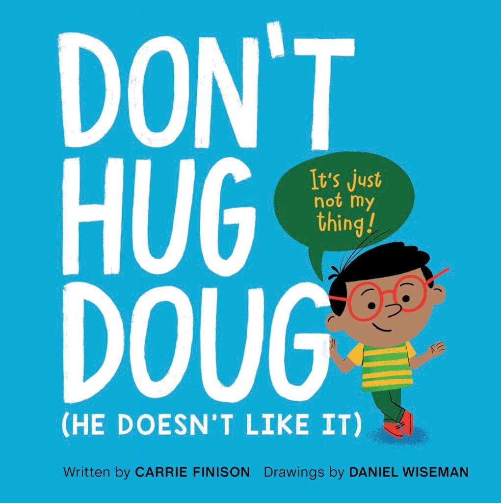 Don't Hug Doug: (He Doesn't Like It) by Carrie Finison | barcode:9781984813022 | source:'9781984813022.jpg