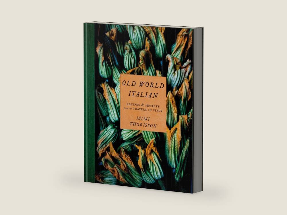Old World Italian: Recipes and Secrets from Our Travels in Italy: A Cookbook by Mimi Thorisson | barcode:9781984823595 | source:'9781984823595-right-three-quarter.jpg