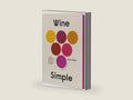 Wine Simple: A Totally Approachable Guide from a World-Class Sommelier by Aldo Sohm | barcode:9781984824257 | source:'9781984824257-right-three-quarter.jpg