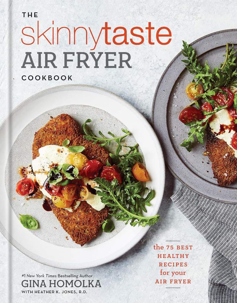 The Skinnytaste Air Fryer Cookbook: The 75 Best Healthy Recipes for Your Air Fryer by Gina Homolka | barcode:9781984825643 | source:'9781984825643.jpg