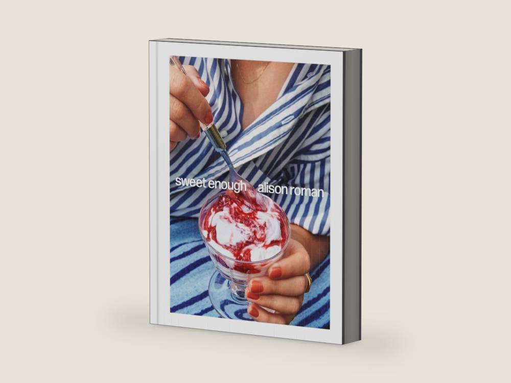 Sweet Enough: A Dessert Cookbook by Alison Roman | barcode:9781984826398 | source:'9781984826398-right-three-quarter.jpg