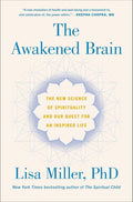 The Awakened Brain: The New Science of Spirituality and Our Quest for an Inspired Life by Lisa Miller | barcode:9781984855626 | source:'9781984855626.jpg