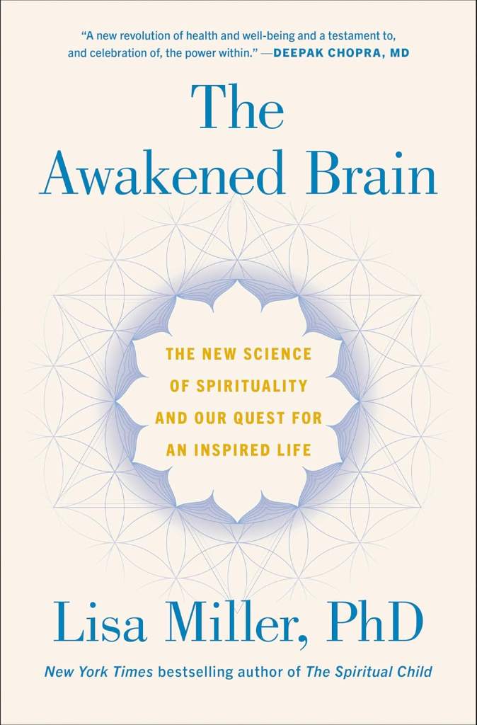 The Awakened Brain: The New Science of Spirituality and Our Quest for an Inspired Life by Lisa Miller | barcode:9781984855626 | source:'9781984855626.jpg