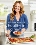 Danielle Walker's Healthy in a Hurry: Real Life. Real Food. Real Fast. [A Gluten-Free, Grain-Free & Dairy-Free Cookbook] by Danielle Walker | barcode:9781984857668 | source:'9781984857668.jpg