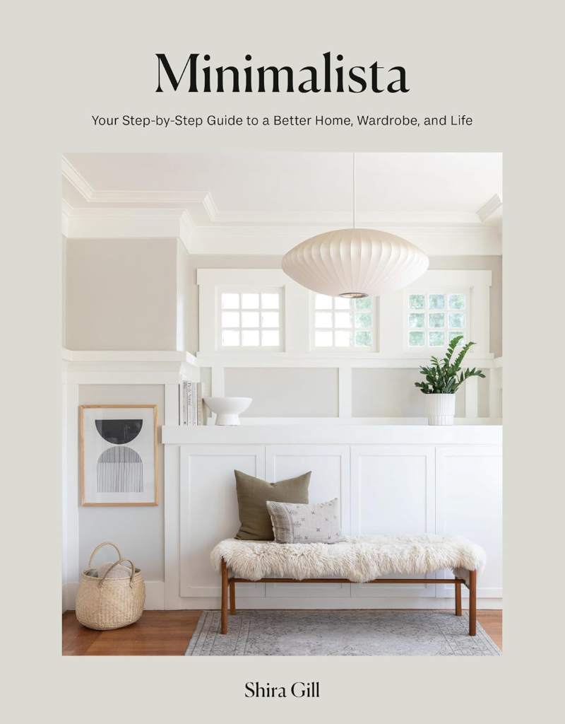 Minimalista: Your Step-by-Step Guide to a Better Home, Wardrobe, and Life by Shira Gill | barcode:9781984859273 | source:'9781984859273.jpg