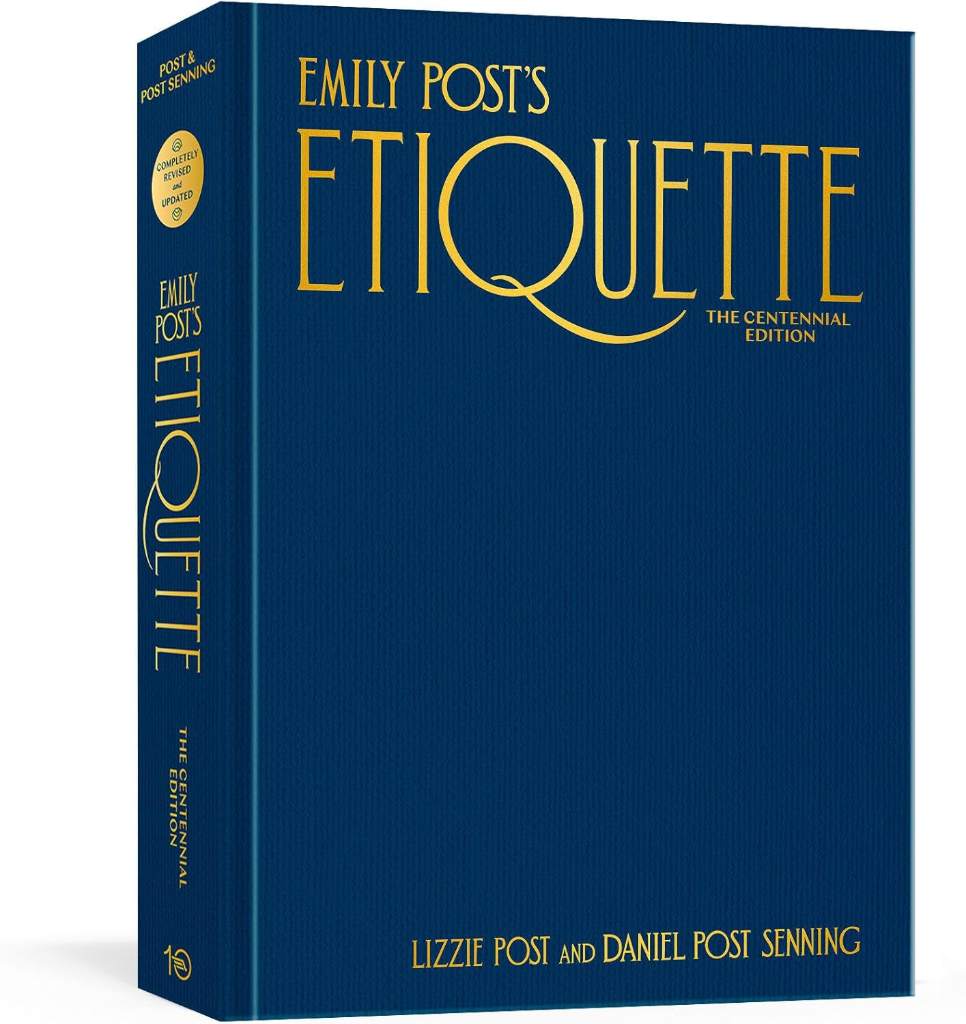 Emily Post's Etiquette, The Centennial Edition by Lizzie Post | barcode:9781984859396 | source:'9781984859396.jpg