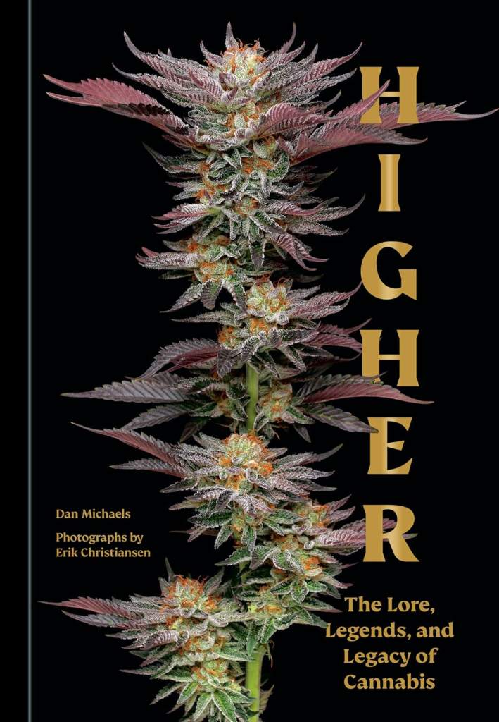 Higher: The Lore, Legends, and Legacy of Cannabis by Dan Michaels | barcode:9781984861238 | source:'9781984861238.jpg