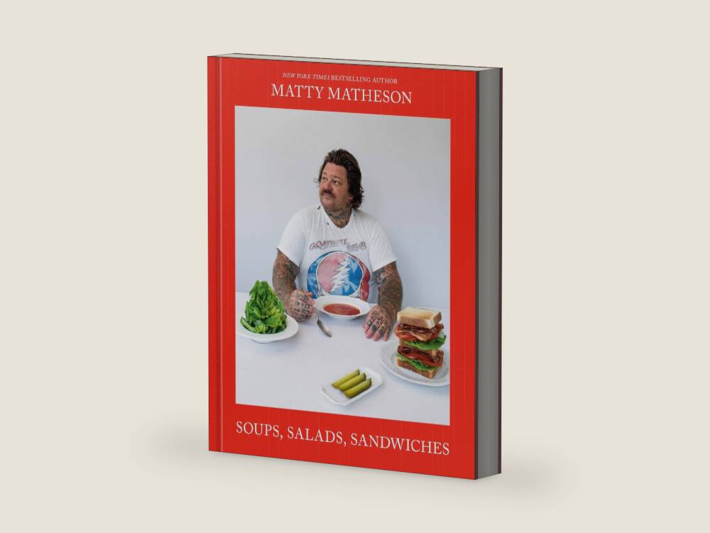 Matty Matheson: Soups, Salads, Sandwiches: A Cookbook by Matty Matheson | barcode:9781984862150 | source:'9781984862150-right-three-quarter.jpg