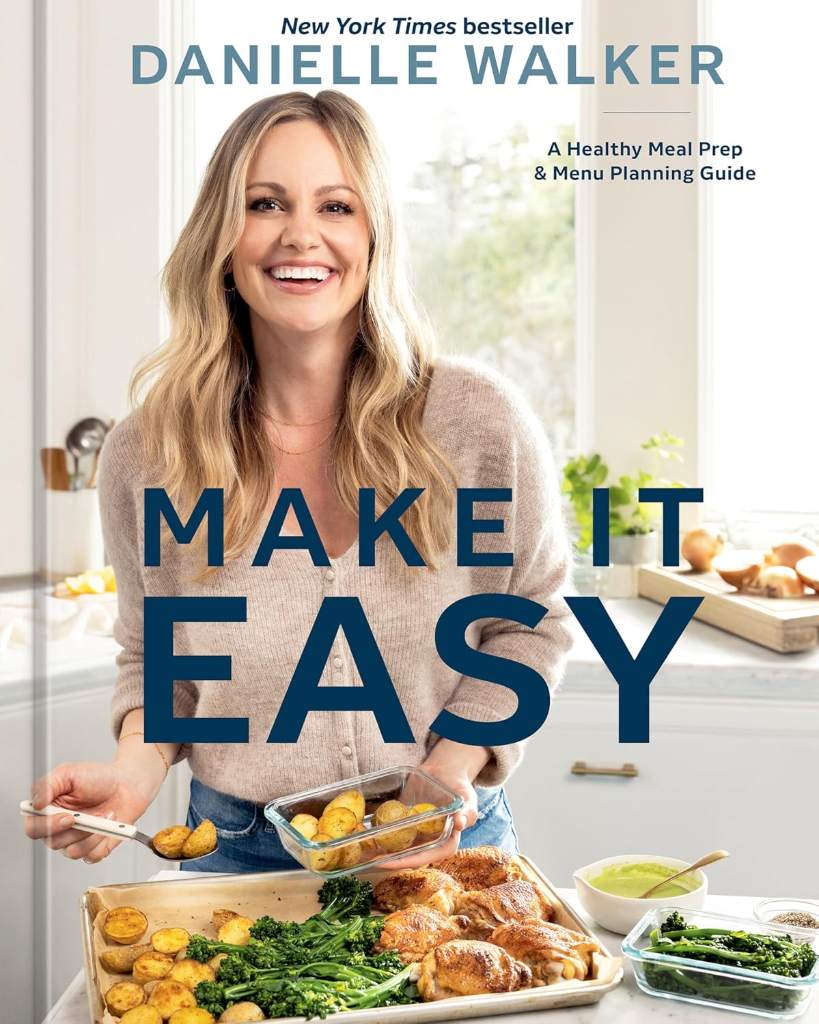Make It Easy: A Healthy Meal Prep and Menu Planning Guide [A Cookbook] by Danielle Walker | barcode:9781984863096 | source:'9781984863096.jpg