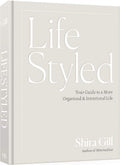 LifeStyled: Your Guide to a More Organized & Intentional Life by Shira Gill | barcode:9781984863508 | source:'9781984863508.jpg