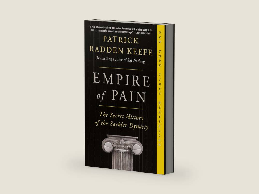 Empire of Pain: The Secret History of the Sackler Dynasty by Patrick Radden Keefe | barcode:9781984899019 | source:'9781984899019-right-three-quarter.jpg