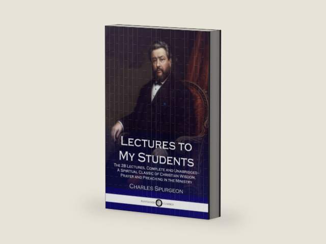 Lectures to My Students: The 28 Lectures, Complete and Unabridged - A Spiritual Classic of Christian Wisdom, Prayer and Preaching in the Ministry by Charles Spurgeon | barcode:9781986066235 | source:'9781986066235-right-three-quarter.jpg