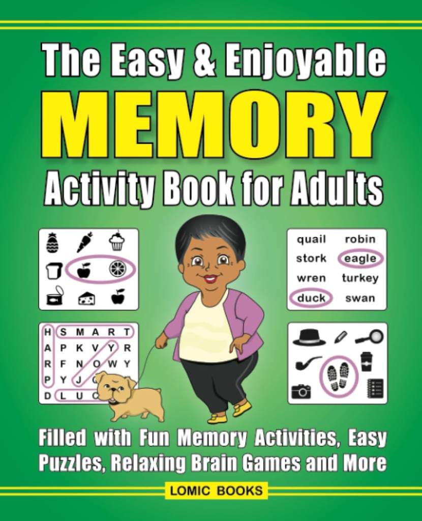 The Easy & Enjoyable Memory Activity Book For Adults: Filled with Fun Memory Activities, Easy Puzzles, Relaxing Brain Games and More by J. D. Kinnest | barcode:9781988923291 | source:'9781988923291.jpg
