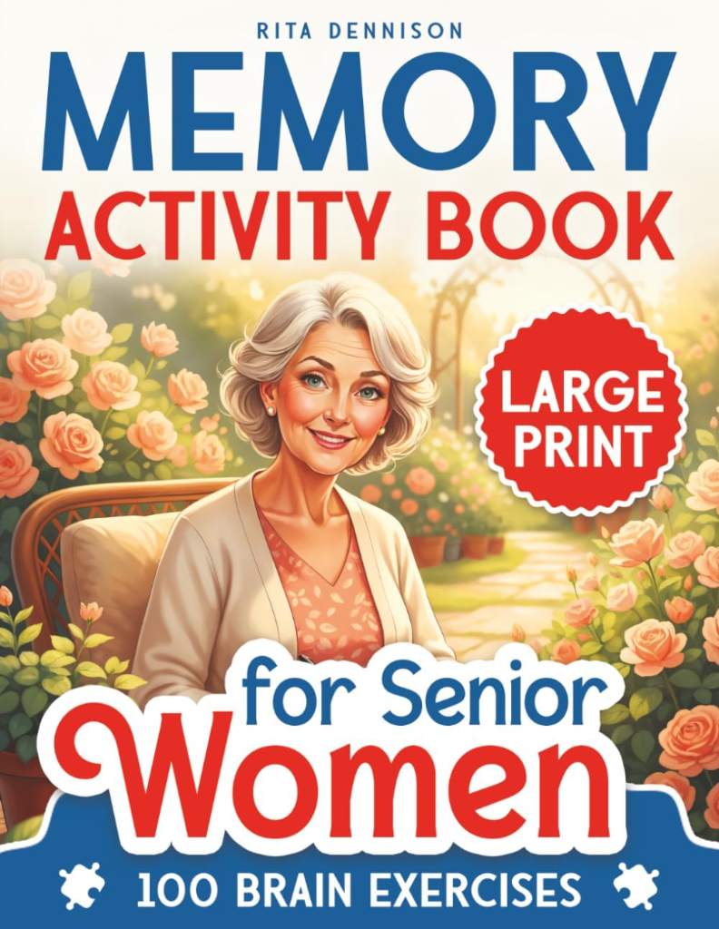 Memory Activity Book for Senior Women: Relaxing Brain Games and Puzzles in Large Print to Keep the Mind Engaged, Sharp, and Happy by Rita Dennison | barcode:9781991402028 | source:'9781991402028.jpg