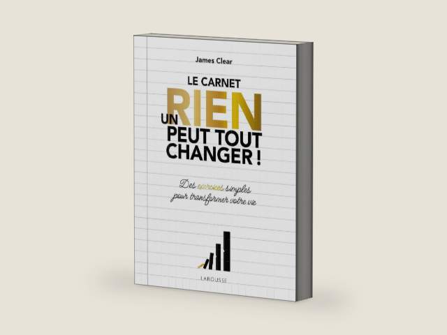 Un rien peut tout changer - le carnet officiel: Atomic habits - un carnet imaginé par James Clear (French Edition) by James Clear | barcode:9782036082793 | source:'9782036082793-right-three-quarter.jpg