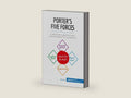 Porter's Five Forces: Understand competitive forces and stay ahead of the competition (Management & Marketing) by . 50MINUTES | barcode:9782806270627 | source:'9782806270627-right-three-quarter.jpg