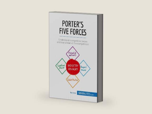 Porter's Five Forces: Understand competitive forces and stay ahead of the competition (Management & Marketing) by . 50MINUTES | barcode:9782806270627 | source:'9782806270627-right-three-quarter.jpg