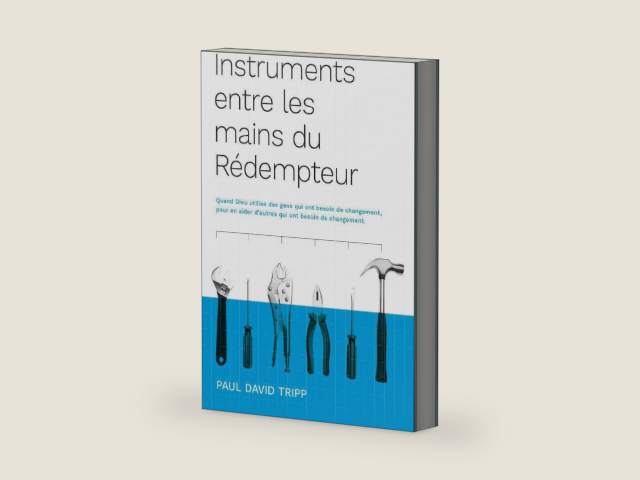 Instruments entre les mains du Rédempteur (Instruments in the Redeemer's Hands): Quand Dieu utilise des gens qui ont besoin de changement, pour en ... qui ont besoin de changement (French Edition) by Paul David Tripp | barcode:9782890822894 | source:'9782890822894-right-three-quarter.jpg