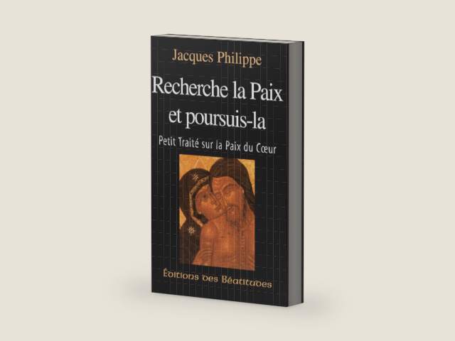 Recherche la paix et poursuis-la: Petit traité sur la paix du coeur by Jacques Philippe | barcode:9782905480781 | source:'9782905480781-right-three-quarter.jpg