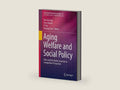 Aging Welfare and Social Policy: China and the Nordic Countries in Comparative Perspective (International Perspectives on Aging Book 20) by Jing | barcode:9783030108953 | source:'9783030108953-right-three-quarter.jpg