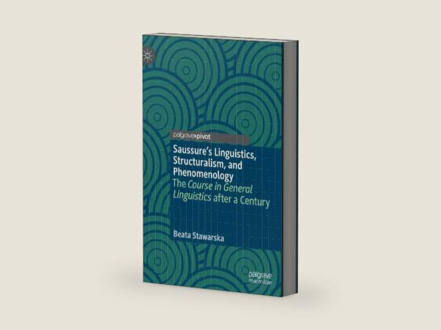Saussure’s Linguistics, Structuralism, and Phenomenology: The Course in General Linguistics after a Century by Beata Stawarska | barcode:9783030430962 | source:'9783030430962-right-three-quarter.jpg